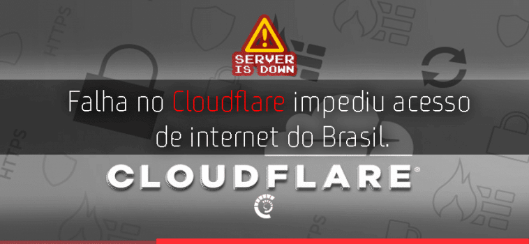 Uma Falha no Cloudflare impediu acesso de grande parte da rede de internet do Brasil.